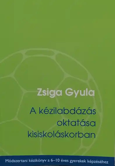 A kézilabdázás oktatása kisiskoláskorban borító